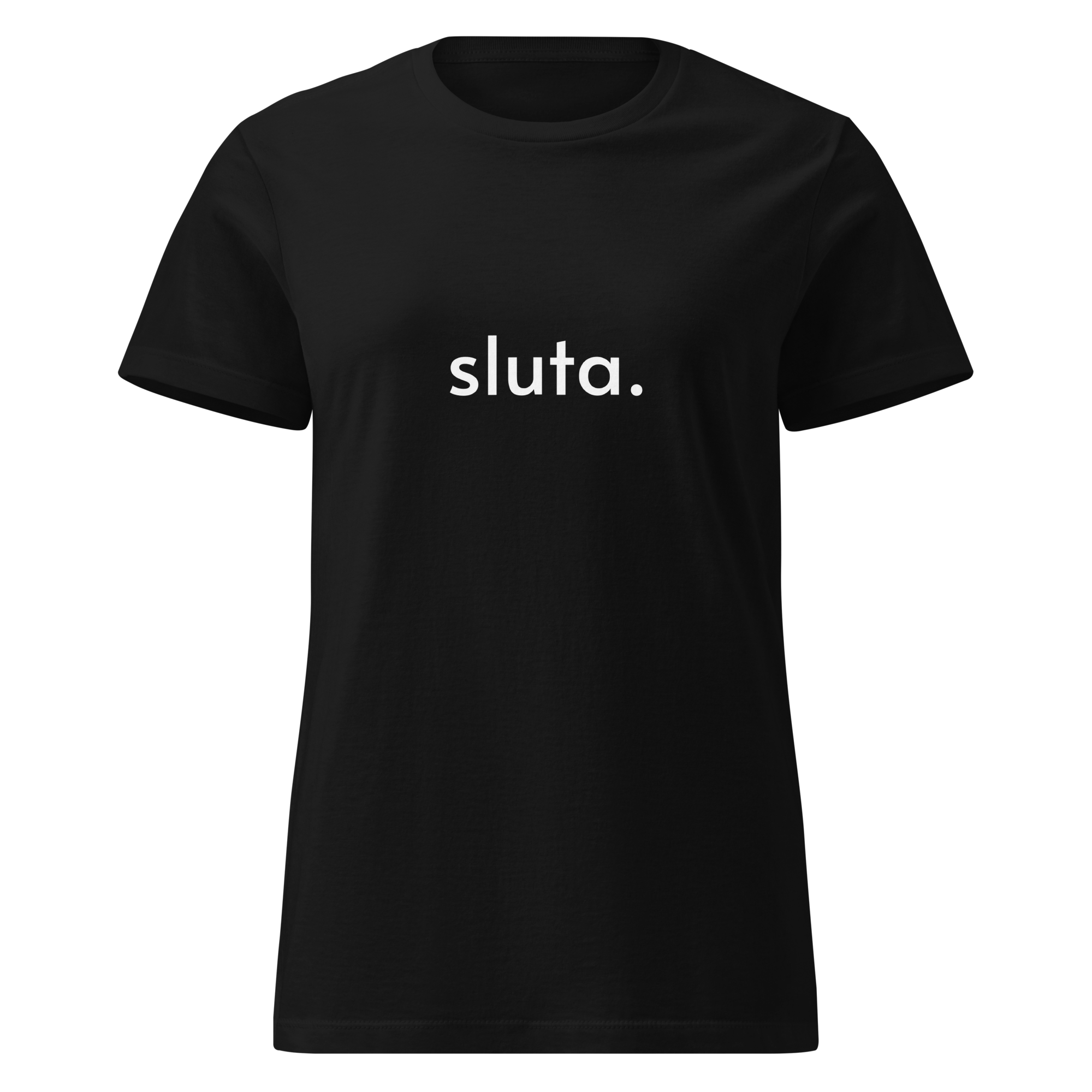 T-shirt Dammodell ”Sluta.”